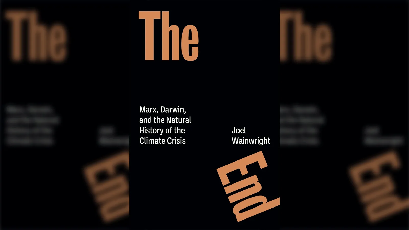 "The End Marx, Darwin, and the Natural History of the Climate Crisis" in white and orange letters on black