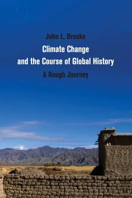 Book cover of Climate Change and the Course of Global History depicting a stone structure below an expansive sky with mountains in the distance