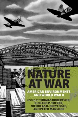 Book cover of Nature at War depicting planes flying over a lumberyard